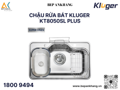 Chậu rửa bát 1 hố Kluger KT8050SL Plus - Inox POSCO 304 - Super Linen dập nổi chống xước